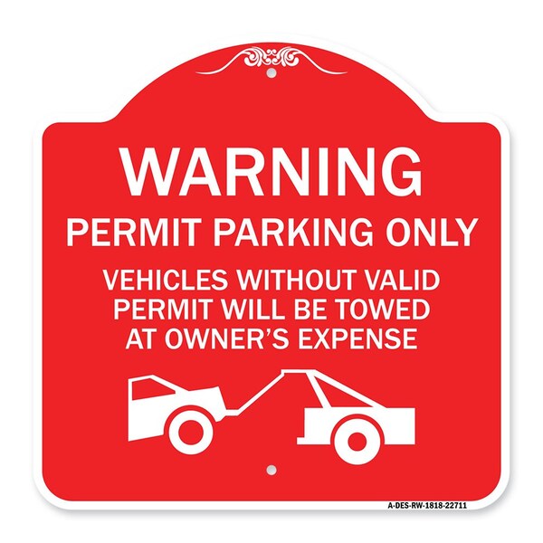 Signmission Warning Permit Parking Vehicles w/o Permits Towed Owners Expense Alum, 18" L, 18" H, RW-1818-22711 A-DES-RW-1818-22711 - main